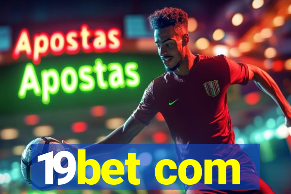 19bet com